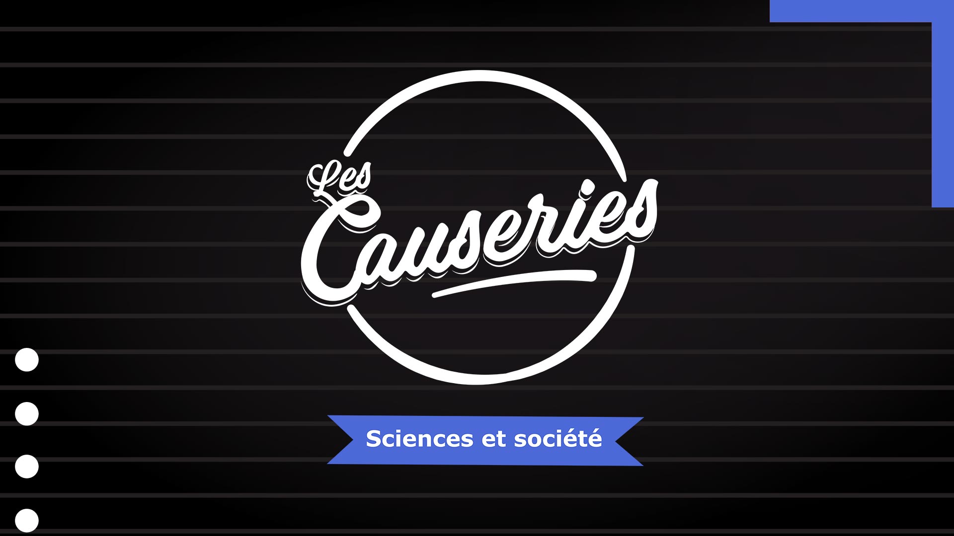 Les Causeries Sciences et société